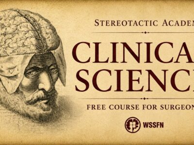 Foundations of clinical science  – WSSFN Course Series in Functional Neurosurgery